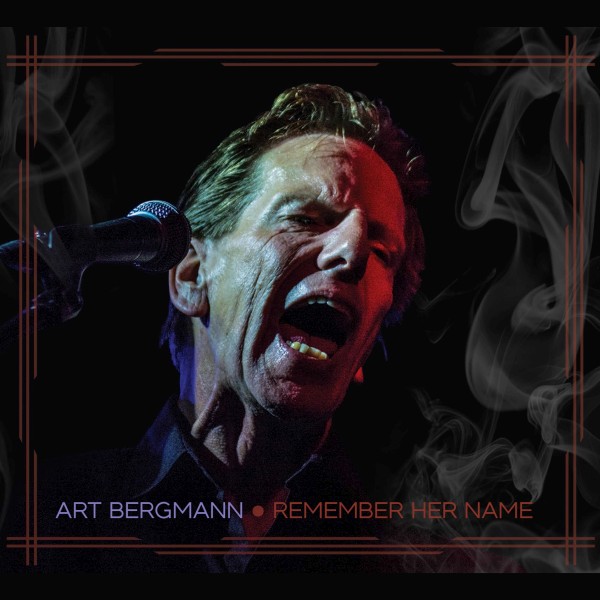 Art Bergmann, “Remember Her Name” Album Cover (large)