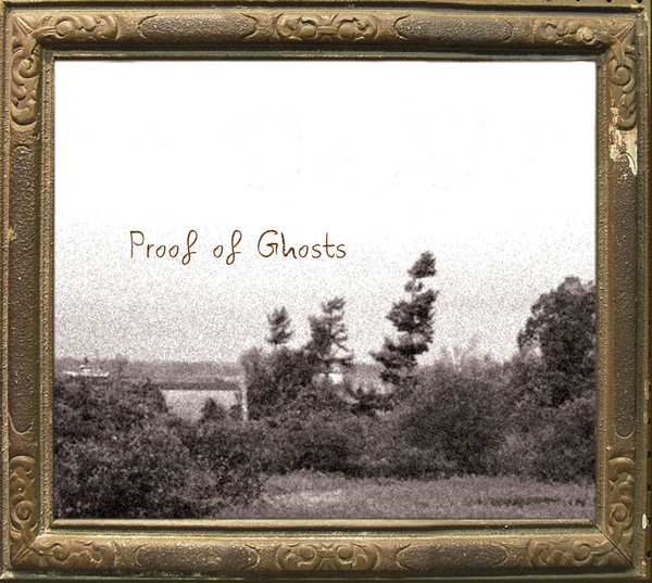Proof Of Ghosts, “Proof Of Ghosts” Album Cover (large)