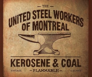 United Steel Workers Of Montreal, “Kerosene & Coal” Album Cover (medium)
